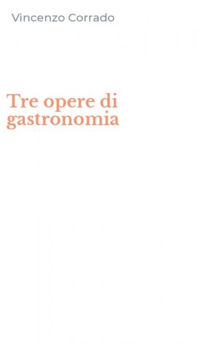 Tre opere di gastronomia