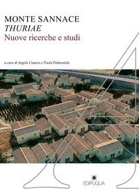Monte Sannace. Thuriae. Nuove ricerche e studi