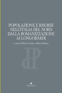 Popolazione e risorse nell'Italia del nord dalla romanizzazione ai longobardi