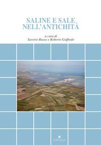 Saline e sale nell'antichit&agrave;