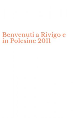 Benvenuti a Rivigo e in Polesine 2011