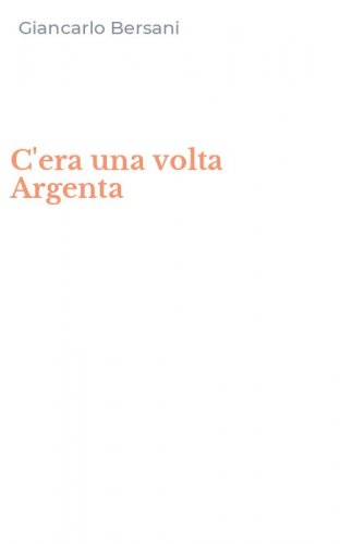C'era una volta Argenta