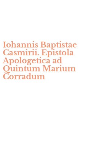 Iohannis Baptistae Casmirii. Epistola Apologetica ad Quintum Marium Corradum