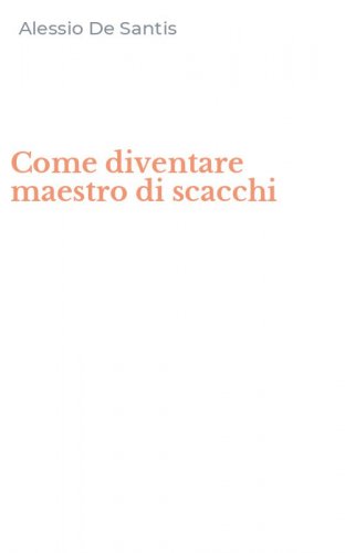 Come diventare maestro di scacchi