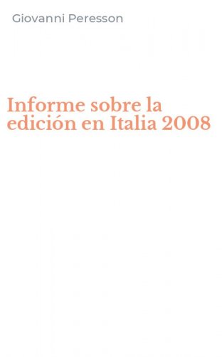 Informe sobre la edici&oacute;n en Italia 2008