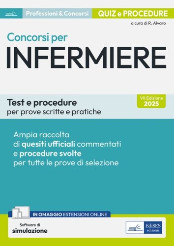 Concorsi per Infermiere. Test e procedure per prove scritte e pratiche