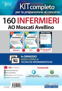 Kit concorso 160 Infermieri AO Moscati Avellino. Per la preparazione completa alle prove concorsuali