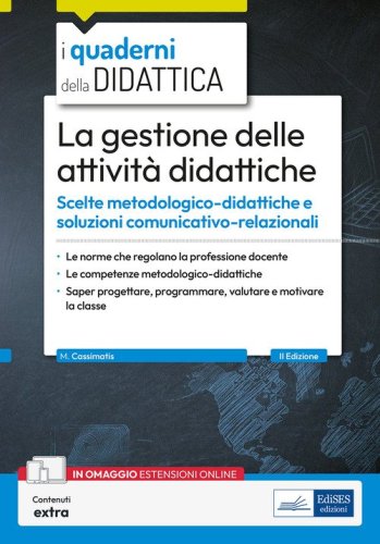 La gestione delle attivit&agrave; didattiche. Scelte metodologico-didattiche e soluzioni comunicativo-relazionali