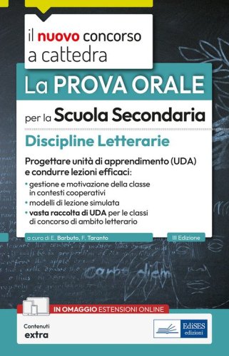 La prova orale per la scuola secondaria. Discipline Letterarie. Progettare unit&agrave; di apprendimento UDA e condurre lezioni efficaci