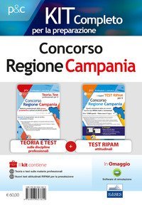 Concorso Regione Campania. Kit completo per la preparazione: Teoria e test sulle materie professionali-Nuovi test attitudinali RIPAM per la preselezione