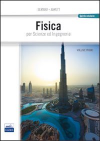 Fisica per scienze e ingegneria
