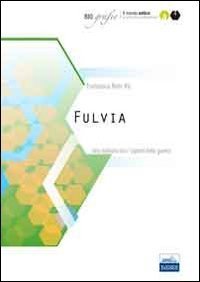 Fulvia. Una matrona tra i &laquo;signori della guerra&raquo;