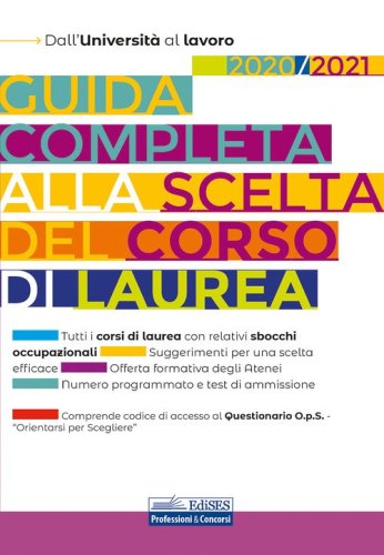 Guida completa alla scelta del corso di laurea 2020/2021. Dall'Universit&agrave; al lavoro