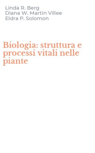 Biologia: struttura e processi vitali nelle piante