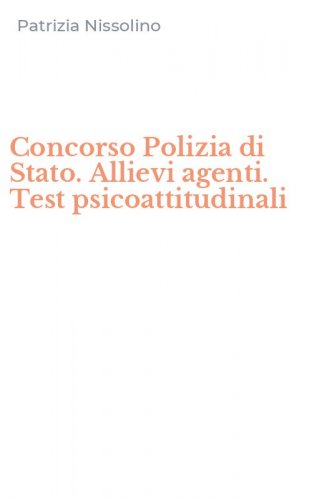 Concorso Polizia di Stato. Allievi agenti. Test psicoattitudinali