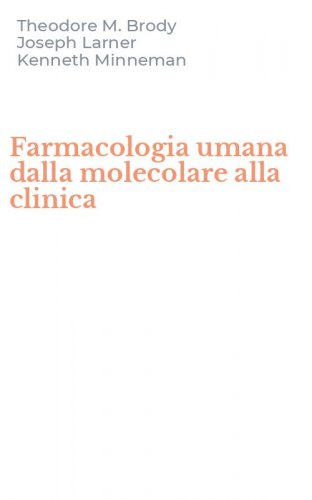 Farmacologia umana dalla molecolare alla clinica