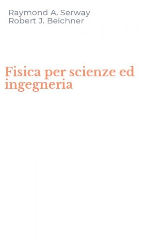 Fisica per scienze ed ingegneria