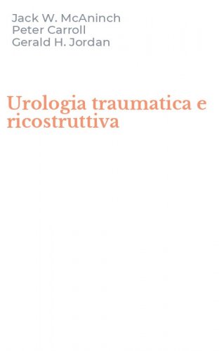 Urologia traumatica e ricostruttiva