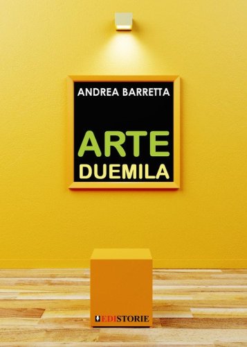 Arte Duemila. Il ritorno della pittura e dell'incisione