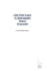 Che fine far&agrave; il risparmio degli italiani!