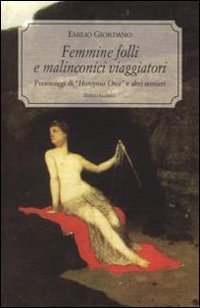 Femmine folli e malinconici viaggiatori. Personaggi di &laquo;Horcynus Orca&raquo;e altri sentieri