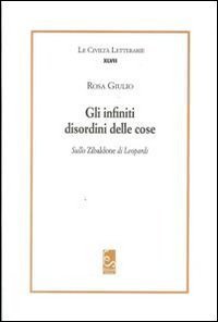 Gli infiniti disordini delle cose. Sullo Zibaldone di Leopardi