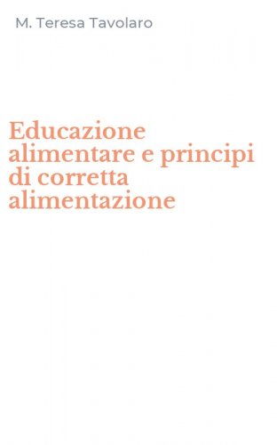 Educazione alimentare e principi di corretta alimentazione