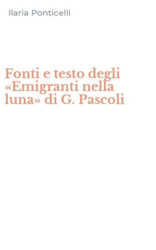 Fonti e testo degli &laquo;Emigranti nella luna&raquo; di G. Pascoli