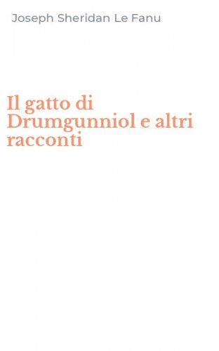 Il gatto di Drumgunniol e altri racconti