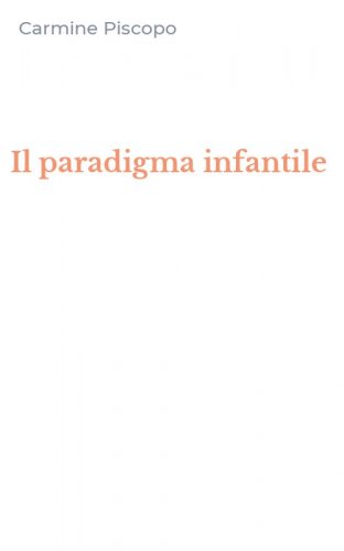 Il paradigma infantile