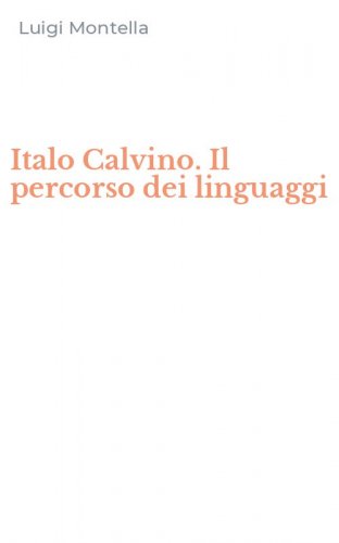 Italo Calvino. Il percorso dei linguaggi