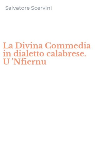 La Divina Commedia in dialetto calabrese. U 'Nfiernu