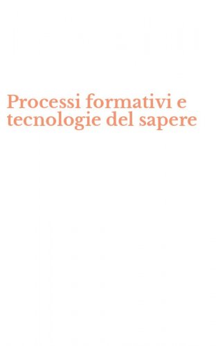 Processi formativi e tecnologie del sapere