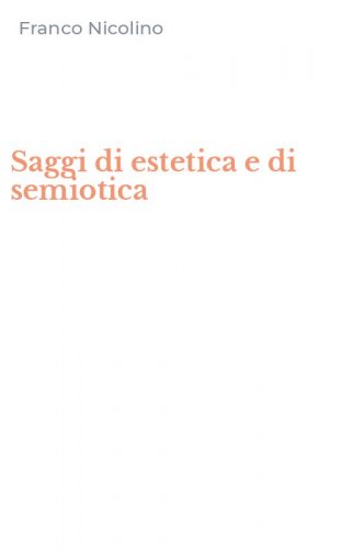 Saggi di estetica e di semiotica