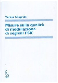 Misure sulla qualit&agrave; di modulazione di segnali FSK