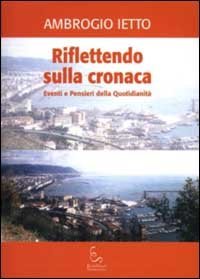 Riflettendo sulla cronaca. Eventi e pensieri della quotidianit&agrave;