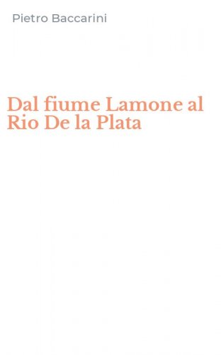 Dal fiume Lamone al Rio De la Plata