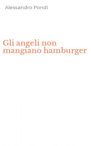 Gli angeli non mangiano hamburger