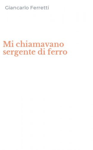 Mi chiamavano sergente di ferro