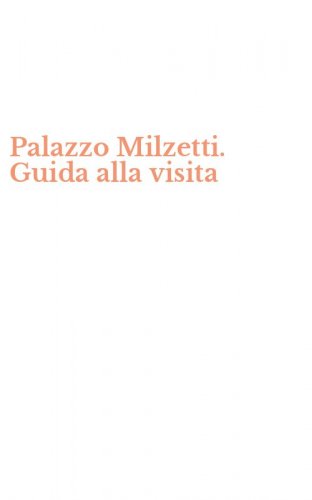Palazzo Milzetti. Guida alla visita