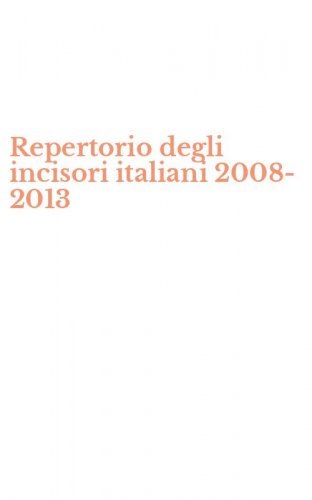 Repertorio degli incisori italiani 2008-2013