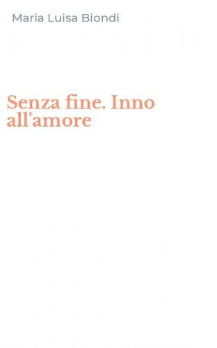 Senza fine. Inno all'amore