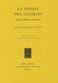 La poesia del silenzio. Saggi dal medioevo al Settecento