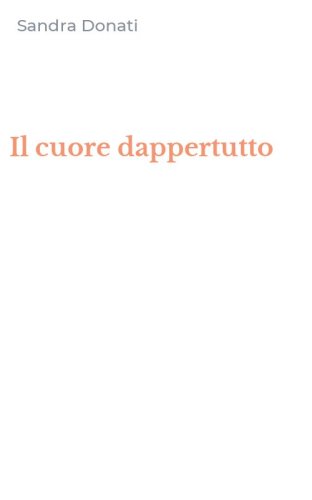Il cuore dappertutto