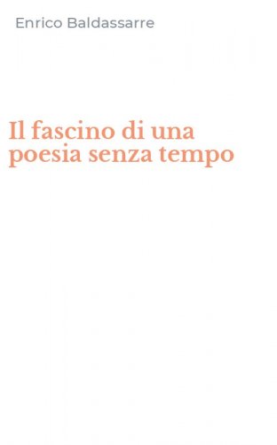 Il fascino di una poesia senza tempo
