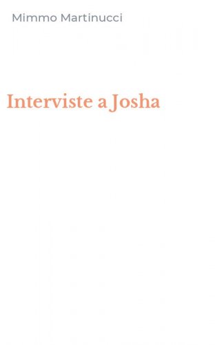 Interviste a Josha