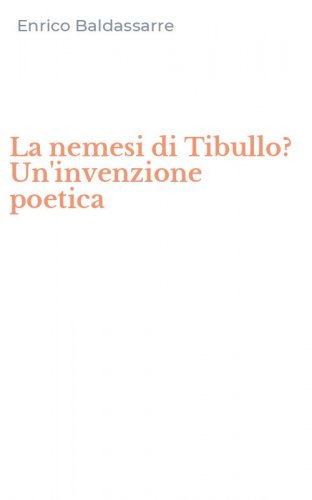 La nemesi di Tibullo? Un'invenzione poetica