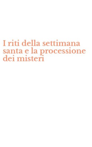 I riti della settimana santa e la processione dei misteri