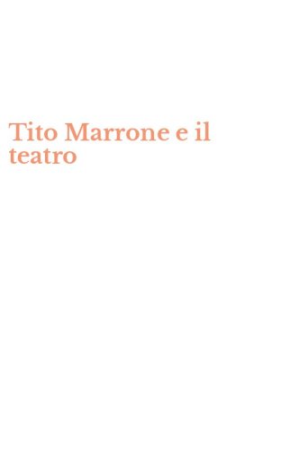 Tito Marrone e il teatro