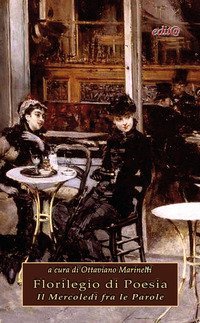 Florilegio di poesia. Il Mercoled&igrave; fra le parole
